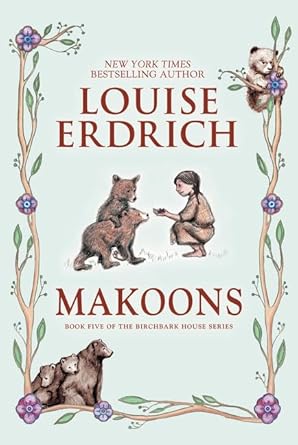 Makoons (Birchbark House, 5) cover image