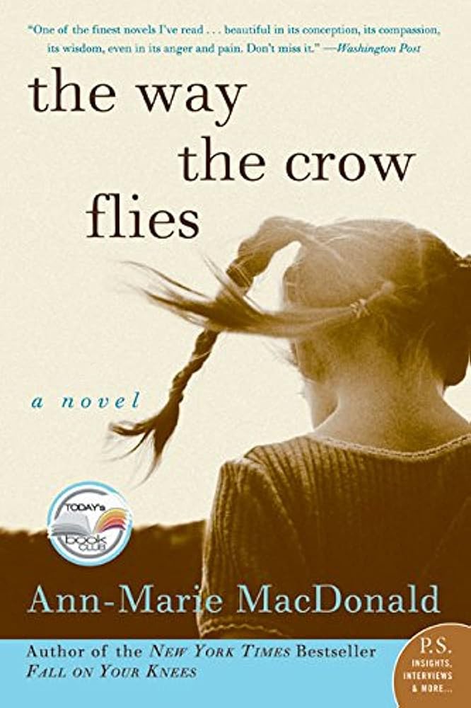 The Way the Crow Flies: A Haunting Coming-of-Age Thriller of Family Secrets and Murder on a Cold War Military Base in 1960s Canada (P.S.) cover image