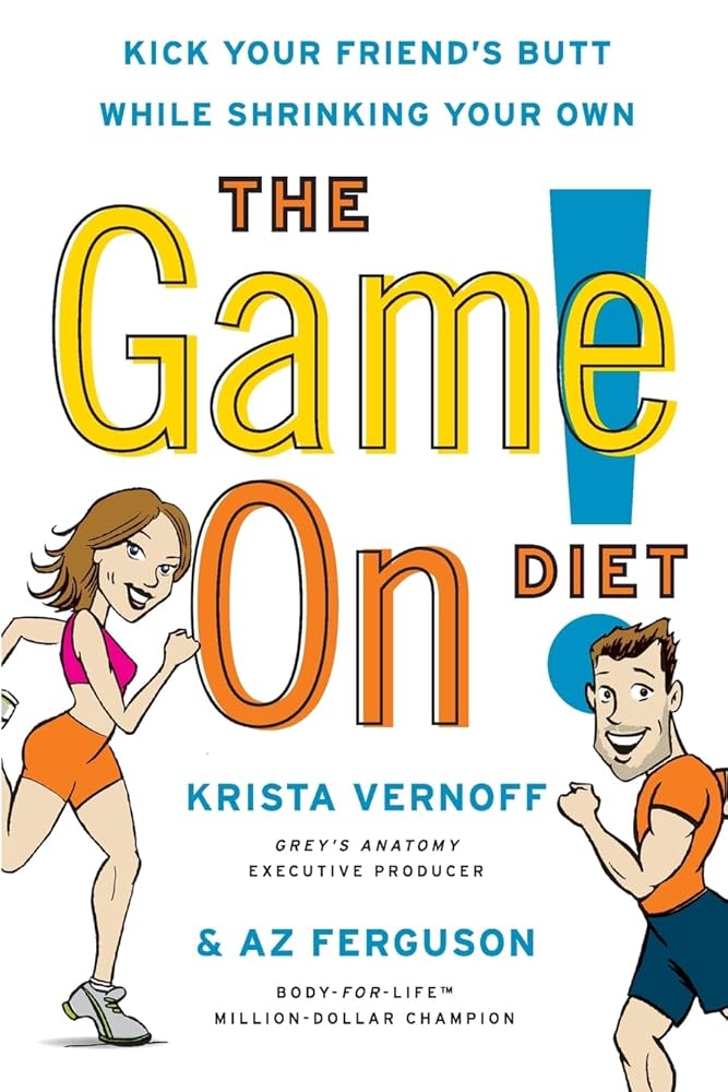 The Game On! Diet: Kick Your Friend's Butt While Shrinking Your Own cover image