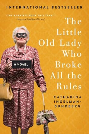 The Little Old Lady Who Broke All the Rules: A Novel (League of Pensioners) cover image