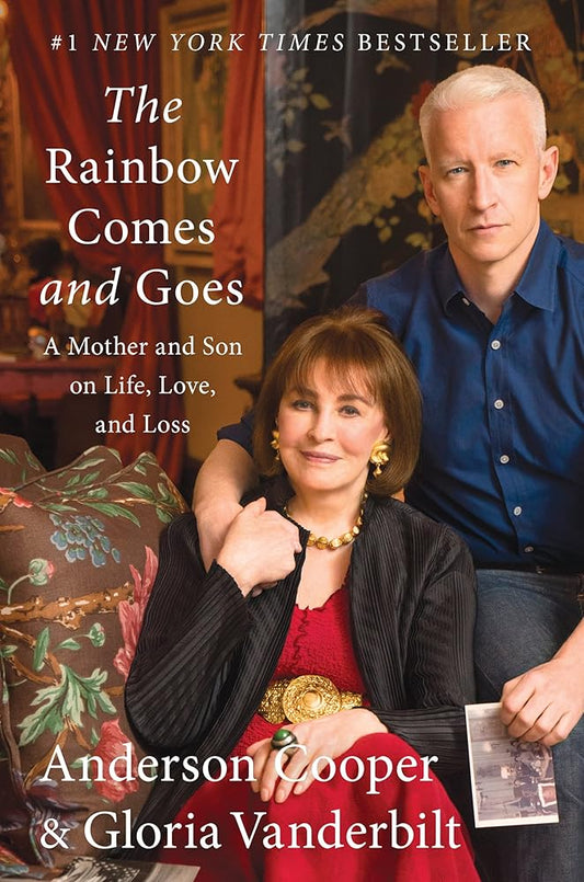 The Rainbow Comes and Goes: A Mother and Son On Life, Love, and Loss cover image