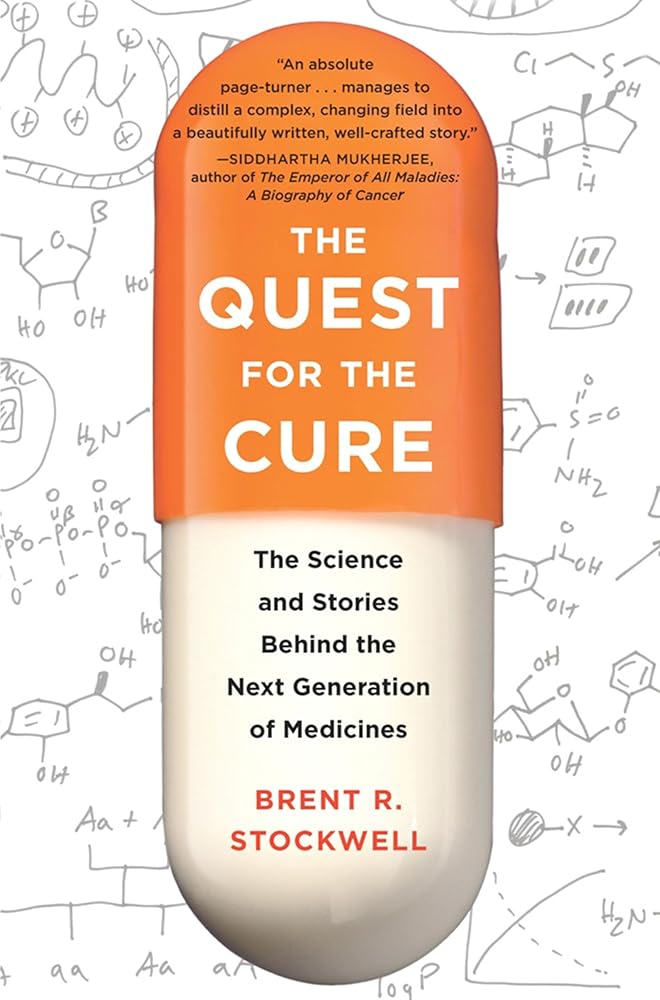 The Quest for the Cure: The Science and Stories Behind the Next Generation of Medicines cover image