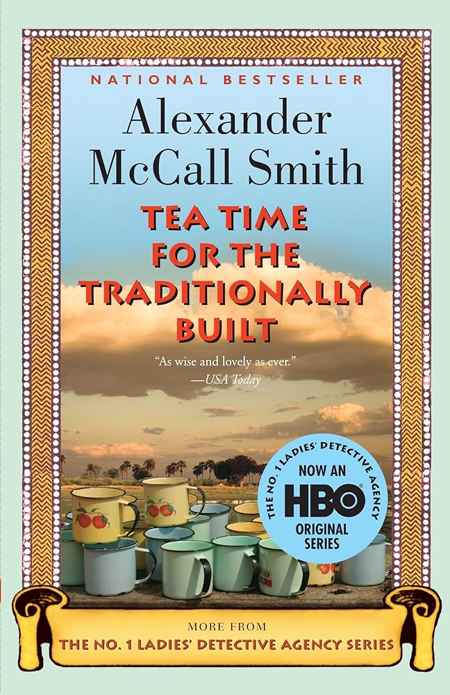 Tea Time for the Traditionally Built (No. 1 Ladies' Detective Agency Series) cover image