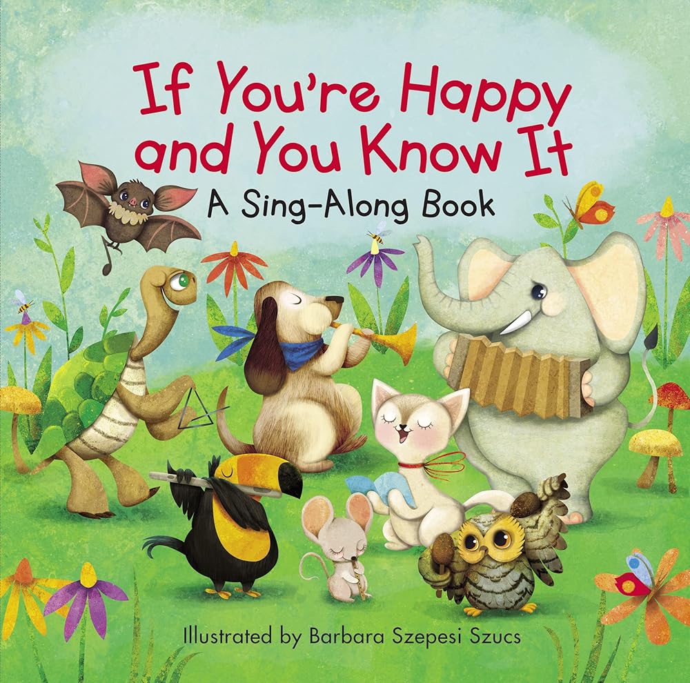 If You're Happy and You Know It (A Sing-Along Book) cover image