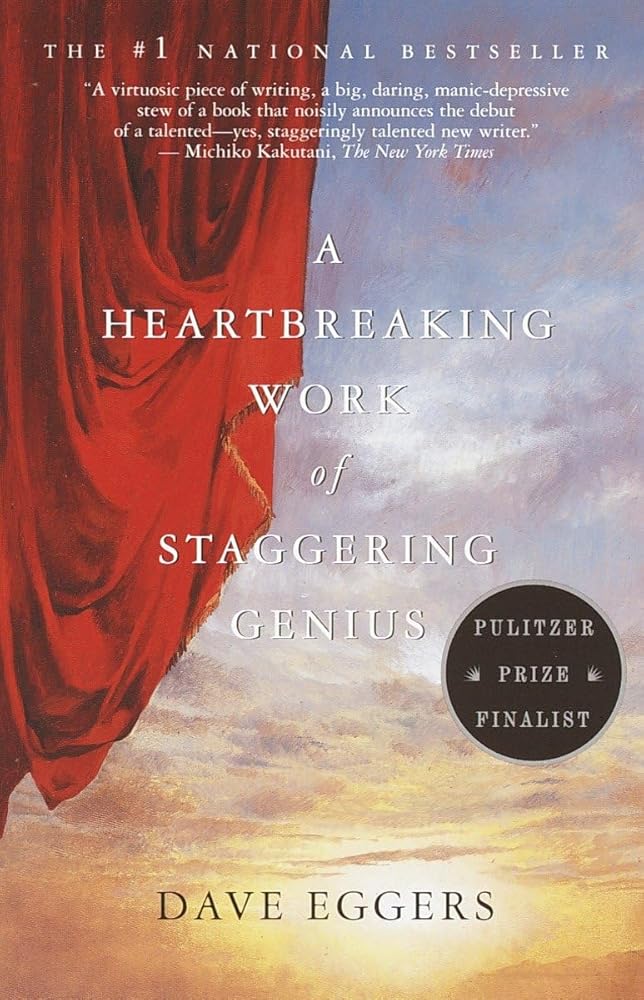 A Heartbreaking Work of Staggering Genius: Pulitzer Prize Finalist cover image