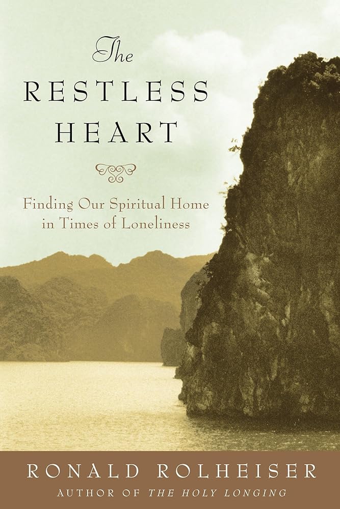 The Restless Heart: Finding Our Spiritual Home in Times of Loneliness cover image
