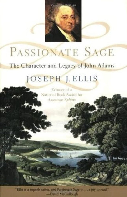 Passionate Sage: The Character and Legacy of John Adams cover image