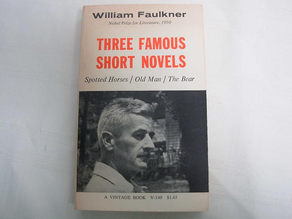 Three Famous Short Novels: Spotted Horses / Old Man / The Bear cover image