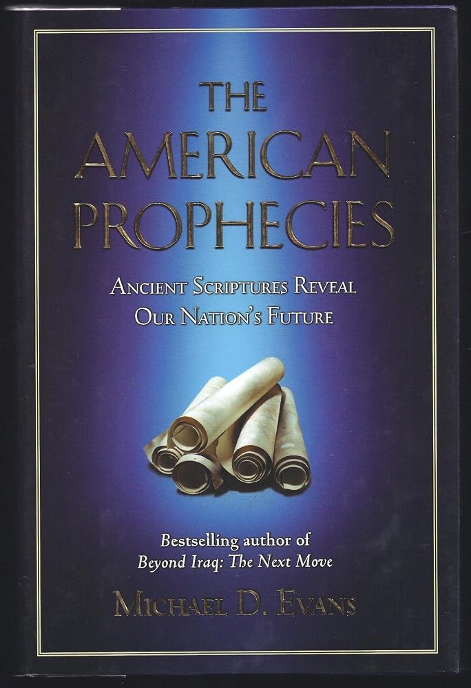 The American Prophecies: Ancient Scriptures Reveal Our Nation's Future cover image