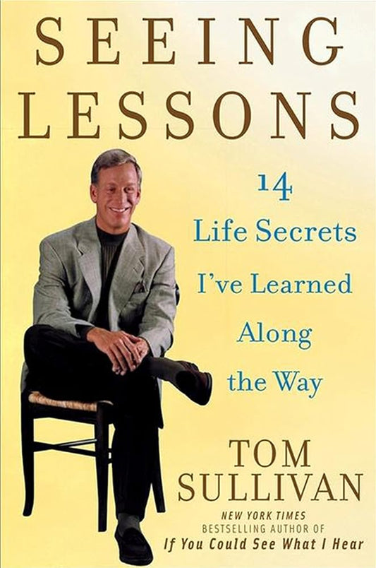Seeing Lessons: 14 Life Secrets I've Learned Along the Way cover image