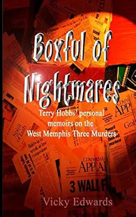 Boxful of Nightmares: Terry Hobbs' personal memoirs on the West Memphis Three Murders cover image