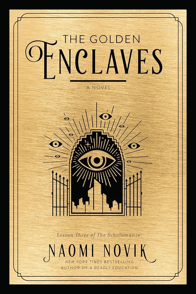The Golden Enclaves: A Novel (The Scholomance) cover image