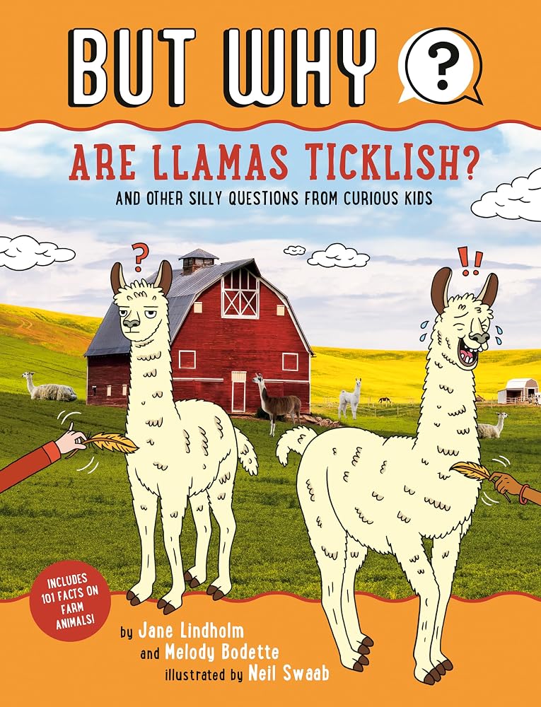 Are Llamas Ticklish? #1: And Other Silly Questions from Curious Kids (But Why) cover image