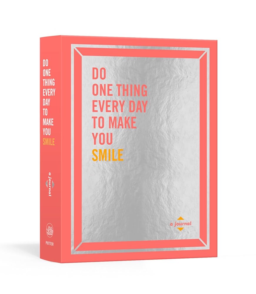 Do One Thing Every Day to Make You Smile: A Journal (Do One Thing Every Day Journals) cover image