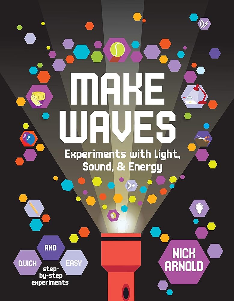 Make Waves: Experiments with Light, Energy & Sound (Hands-On Science) cover image