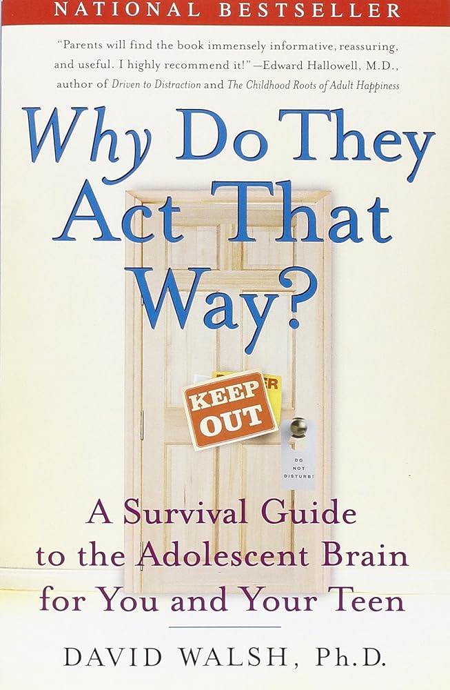 Why Do They Act That Way?: A Survival Guide to the Adolescent Brain for You and Your Teen cover image