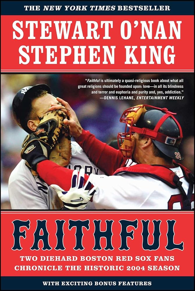 Faithful: Two Diehard Boston Red Sox Fans Chronicle the Historic 2004 Season cover image