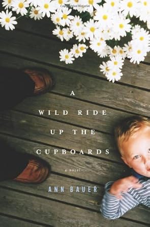A Wild Ride Up the Cupboards: A Novel cover image