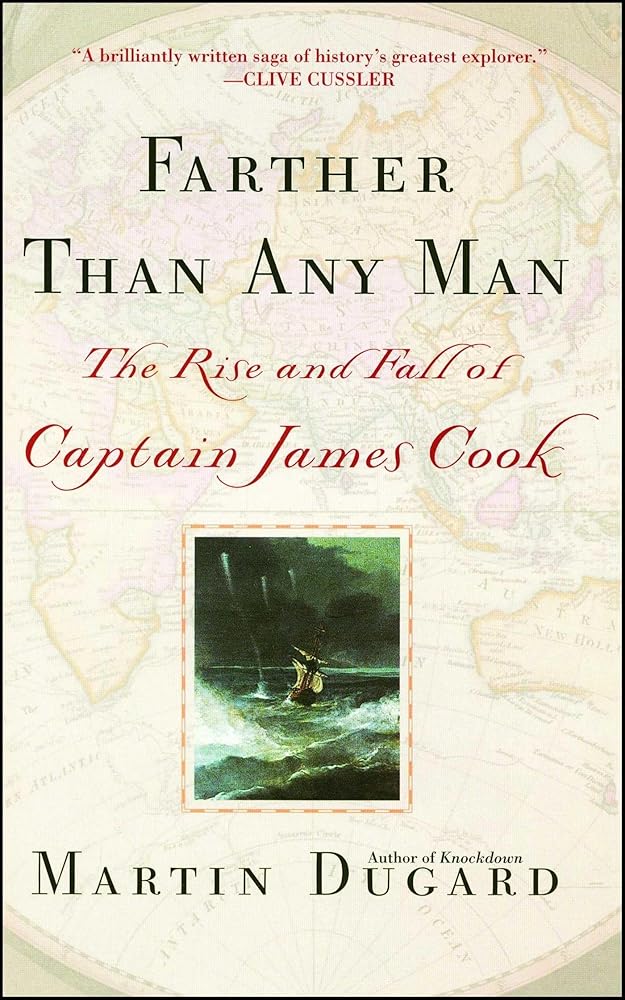 Farther Than Any Man: The Rise and Fall of Captain James Cook cover image