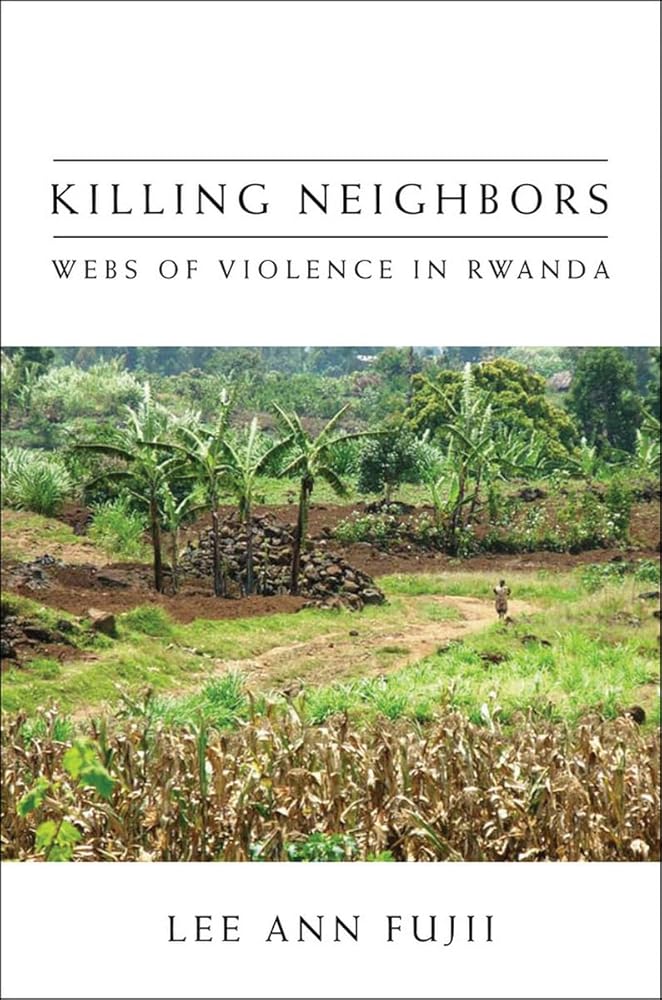 Killing Neighbors: Webs of Violence in Rwanda cover image