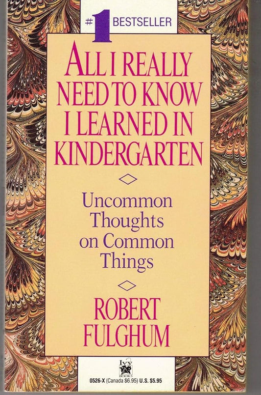All I Really Need To Know I Learned In Kindergarten cover image