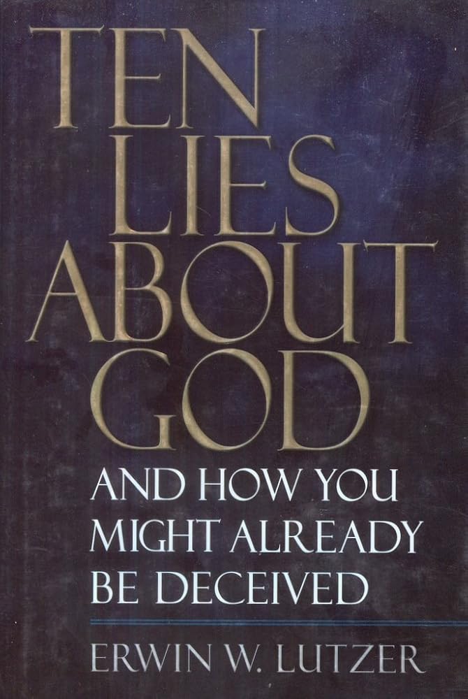 Ten Lies About God And How You Might Already Be Deceived cover image
