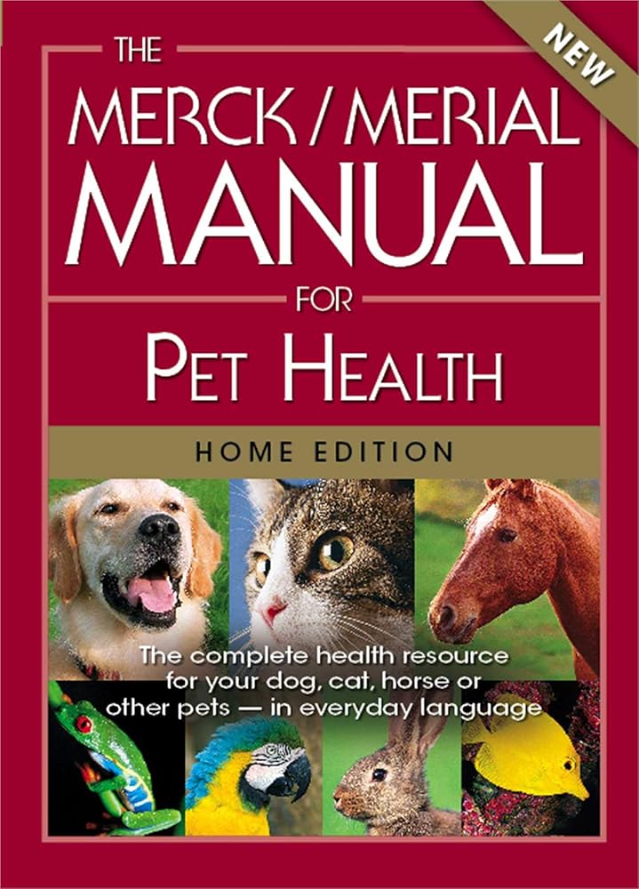The Merck/Merial Manual for Pet Health: The complete pet health resource for your dog, cat, horse or other pets - in everyday language. (Merck/Merial Manual for Pet Health (Home Edition)) cover image