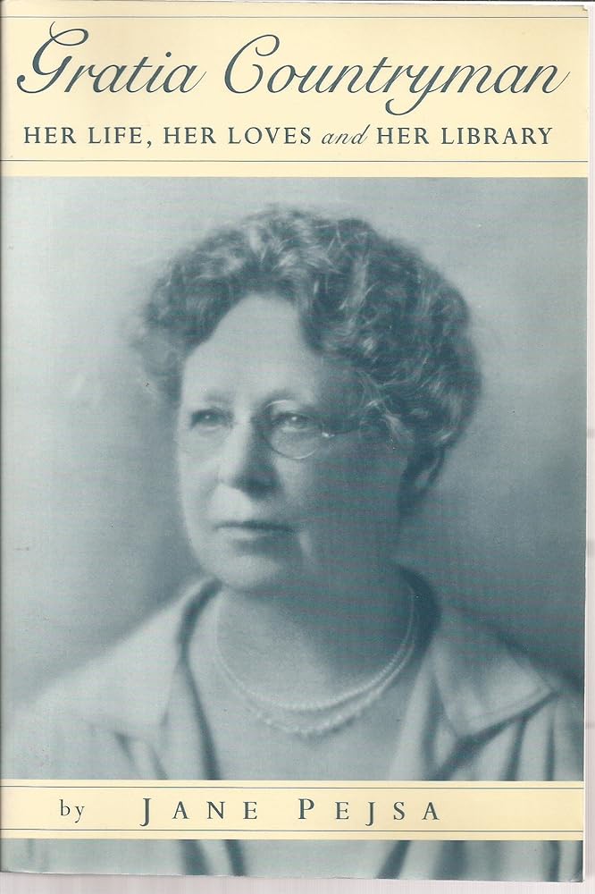 Gratia Countryman: Her Life, Her Loves and Her Library cover image