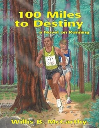 100 Miles to Destiny: A Novel on Running cover image