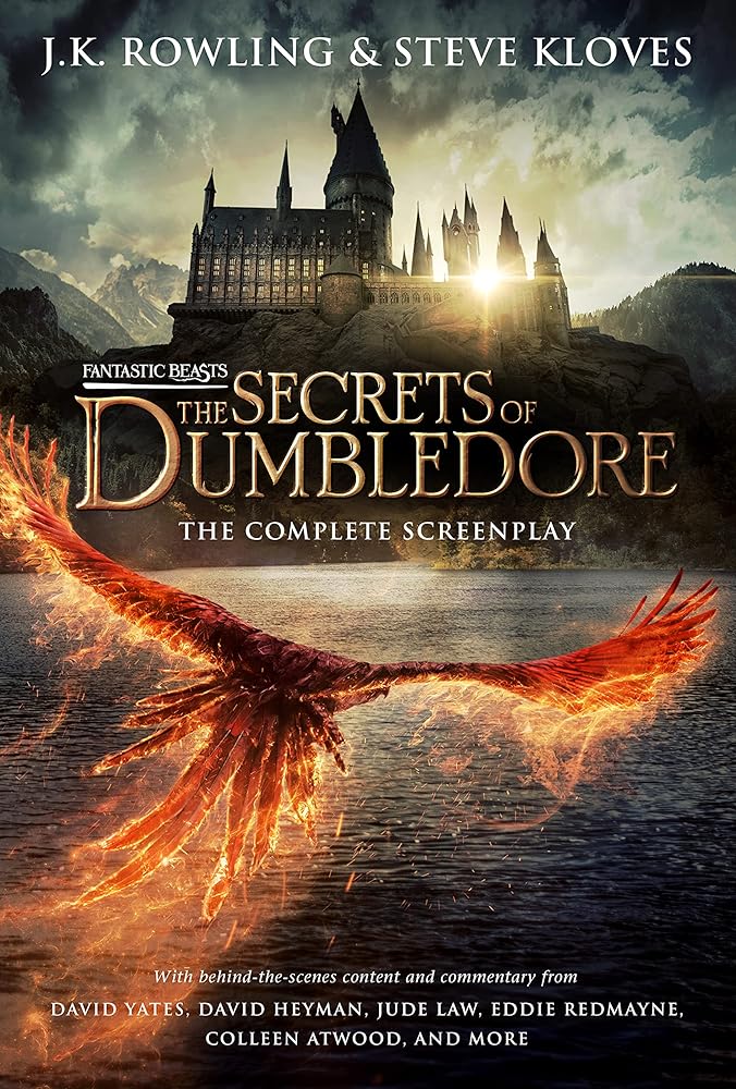 Fantastic Beasts: The Secrets of Dumbledore - The Complete Screenplay (Fantastic Beasts, Book 3) cover image