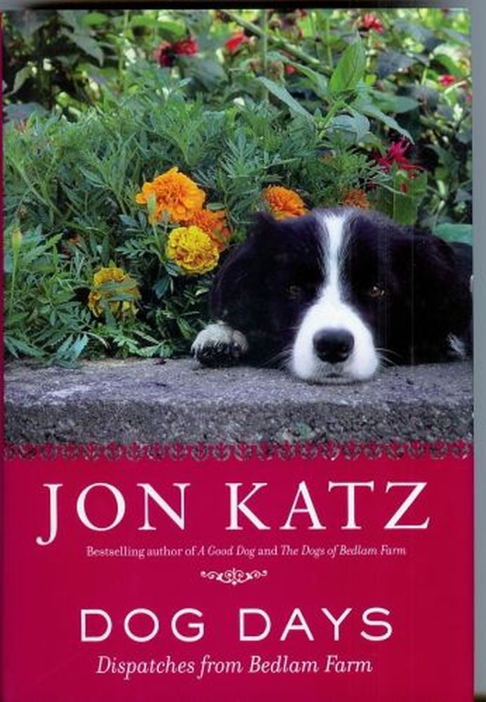 Dog Days: Dispatches from Bedlam Farm cover image