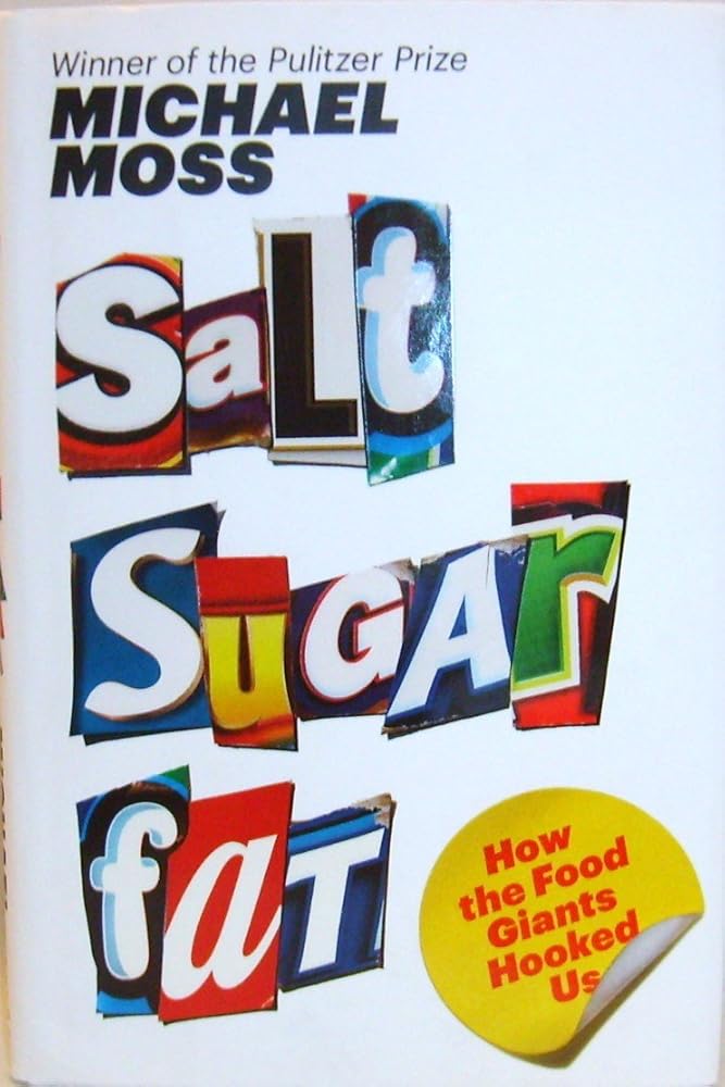 Salt Sugar Fat: How the Food Giants Hooked Us cover image
