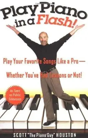 Play Piano in a Flash!: PLAY YOUR FAVORITE SONGS LIKE A PRO -- WHETHER YOU'VE HAD LESSONS OR NOT! cover image