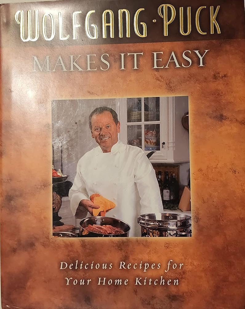 Wolfgang Puck Makes It Easy: Delicious Recipes for Your Home Kitchen cover image