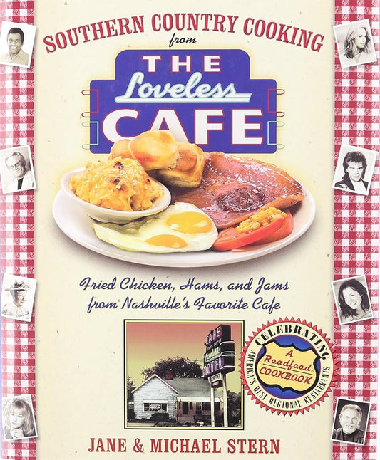 Southern Country Cooking from the Loveless Cafe: Fried Chicken, Hams, and Jams from Nashville's Favorite Cafe cover image