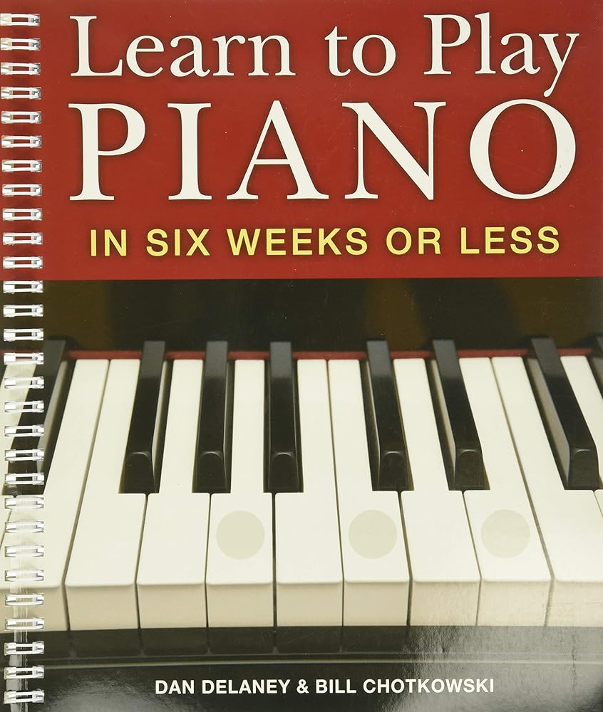 Learn to Play Piano in Six Weeks or Less cover image