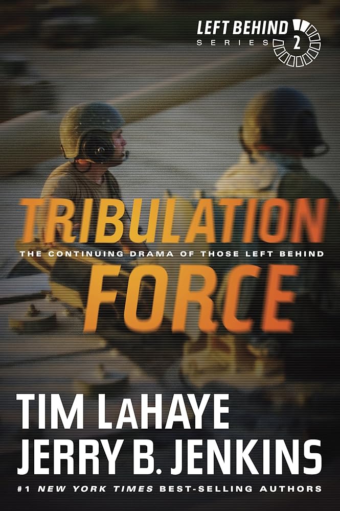 Tribulation Force: The Continuing Drama of Those Left Behind (Left Behind Series Book 2) The Apocalyptic Christian Fiction Thriller and Suspense Series About the End Times cover image