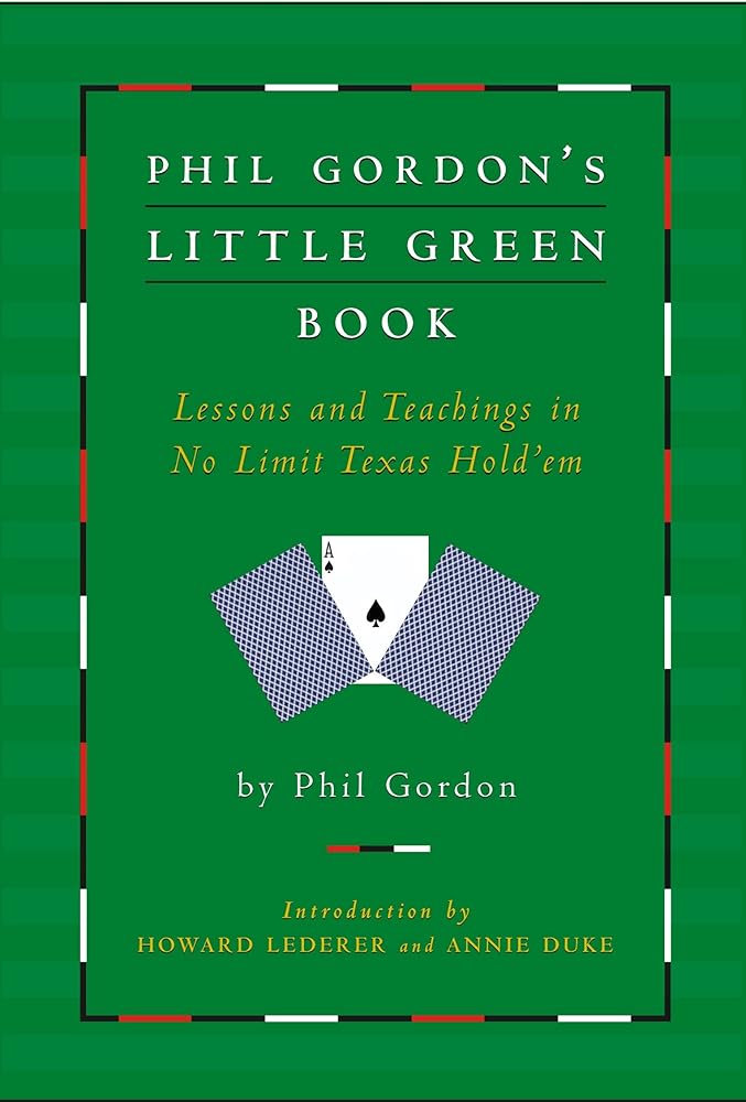 Phil Gordon's Little Green Book: Lessons and Teachings in No Limit Texas Hold'em cover image