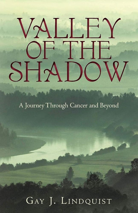Valley of the Shadow: A Journey Through Cancer and Beyond cover image