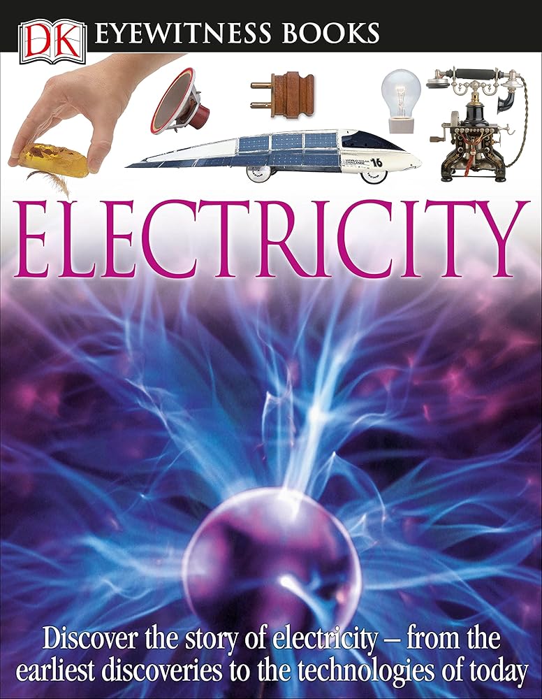 DK Eyewitness Books: Electricity: Discover the Story of Electricity―from the Earliest Discoveries to the Technolog cover image