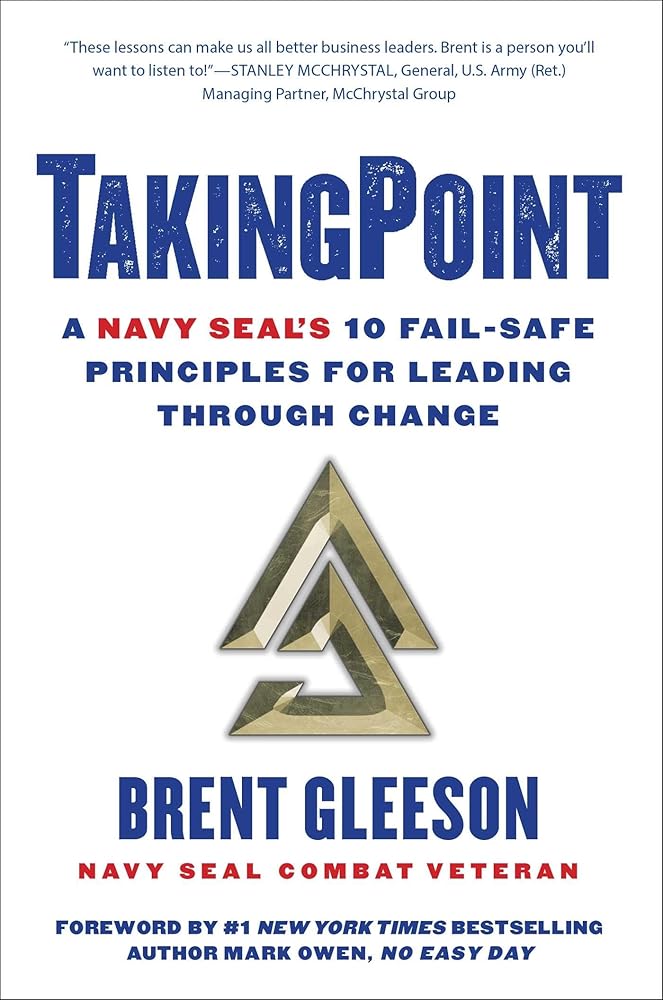 TakingPoint: A Navy SEAL's 10 Fail Safe Principles for Leading Through Change cover image