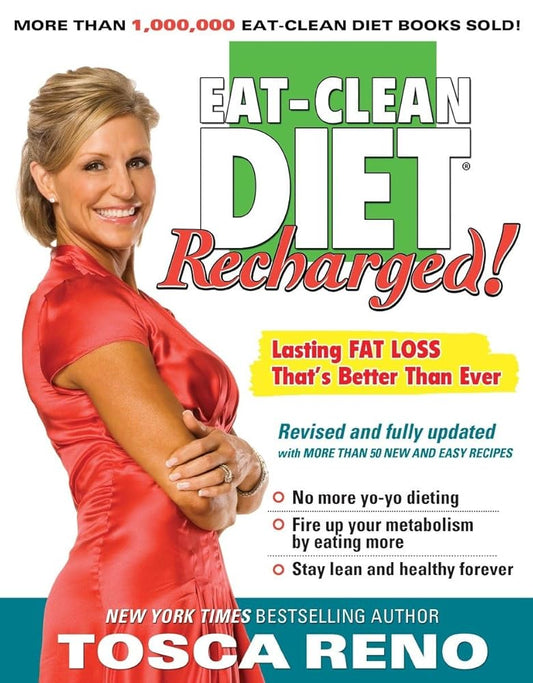 The Eat-Clean Diet Recharged!: Lasting Fat Loss That's Better than Ever cover image