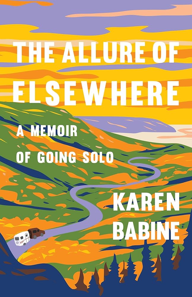 The Allure of Elsewhere: A Memoir of Going Solo cover image