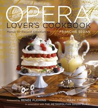 The Opera Lover's Cookbook: Menus for Elegant Entertaining cover image