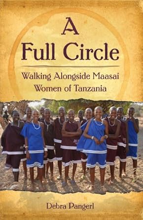 A Full Circle: Walking Alongside Maasai Women of Tanzania cover image