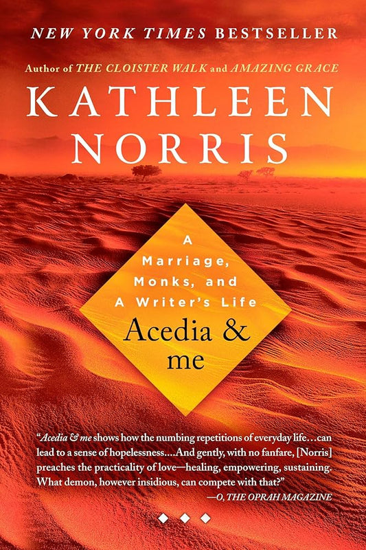 Acedia & me: A Marriage, Monks, and a Writer's Life cover image