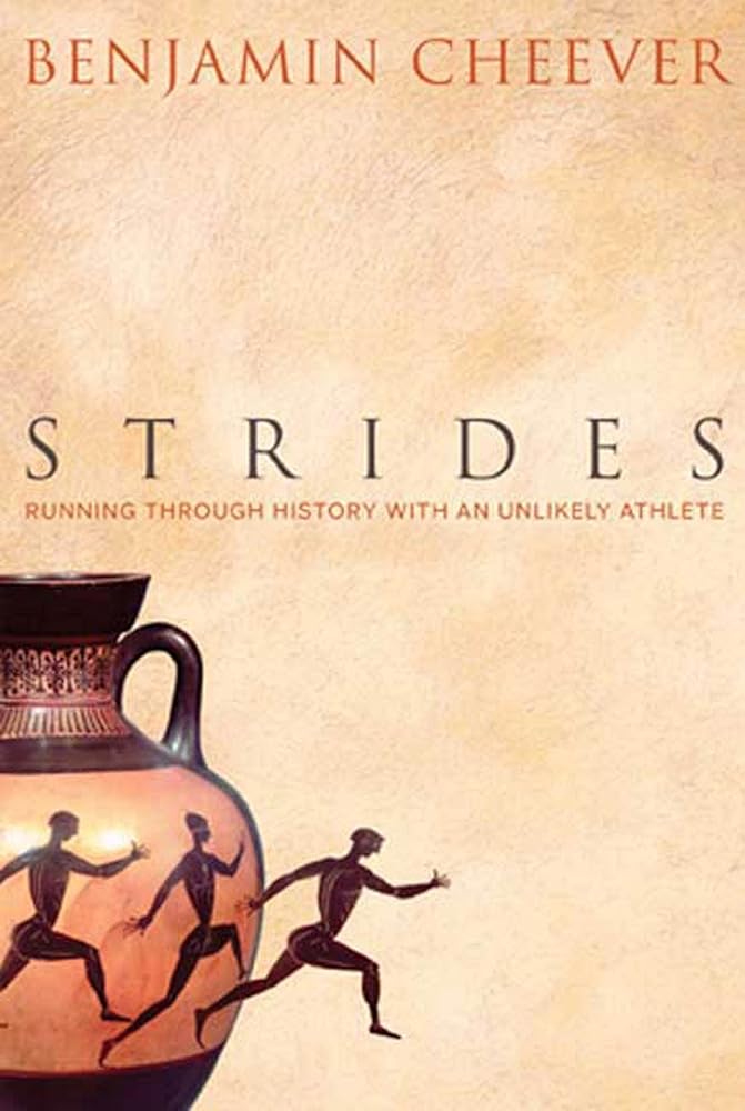 Strides: Running Through History With an Unlikely Athlete cover image