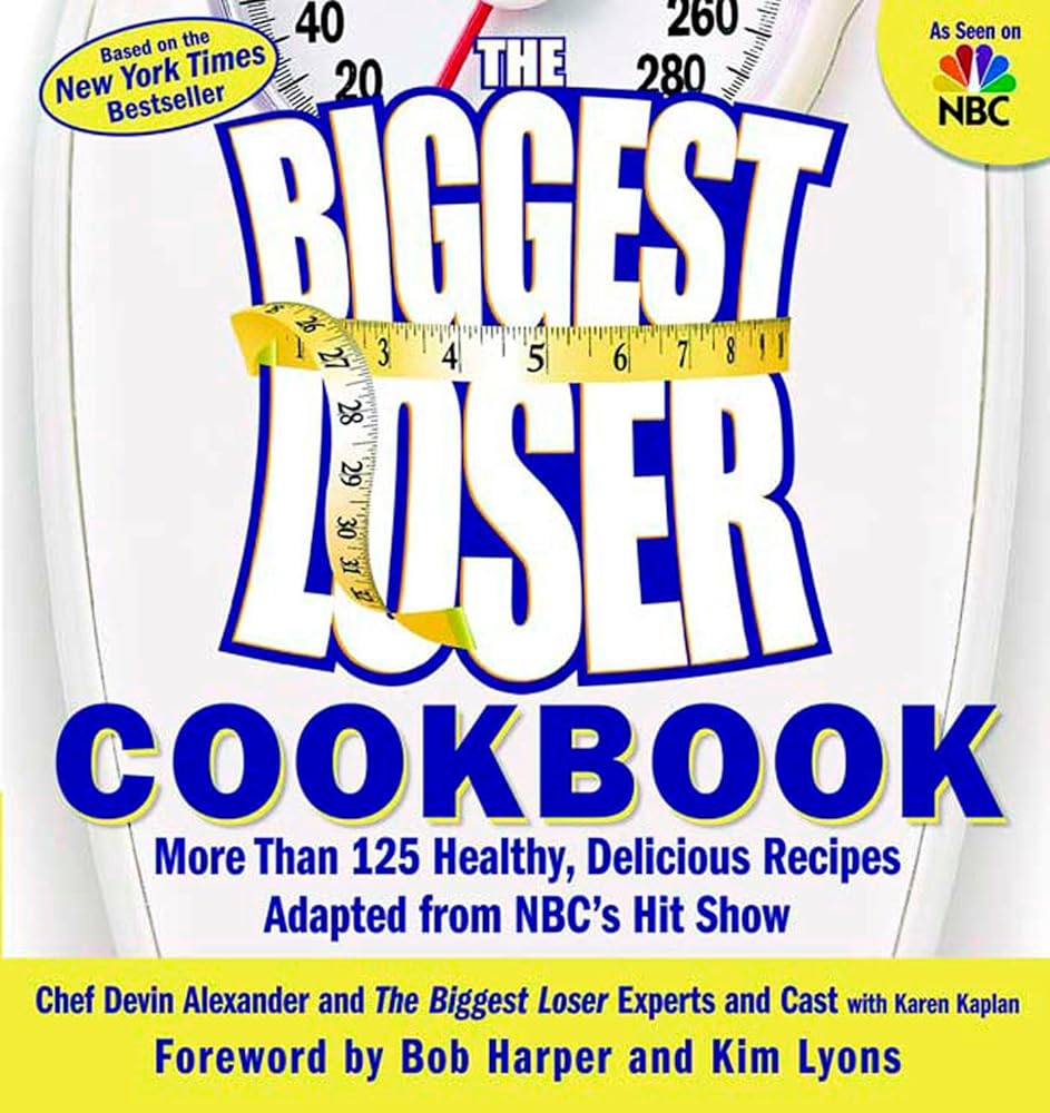 The Biggest Loser Cookbook: More Than 125 Healthy, Delicious Recipes Adapted from NBC's Hit Show cover image