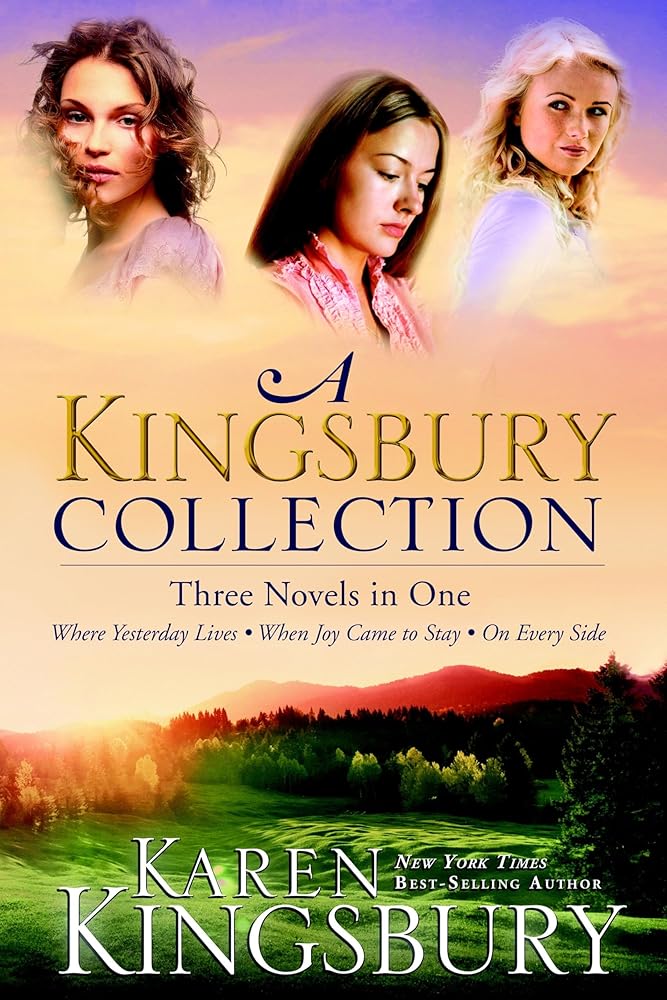 A Kingsbury Collection: Three Novels in One: Where Yesterday Lives, When Joy Came to Stay, On Every Side cover image