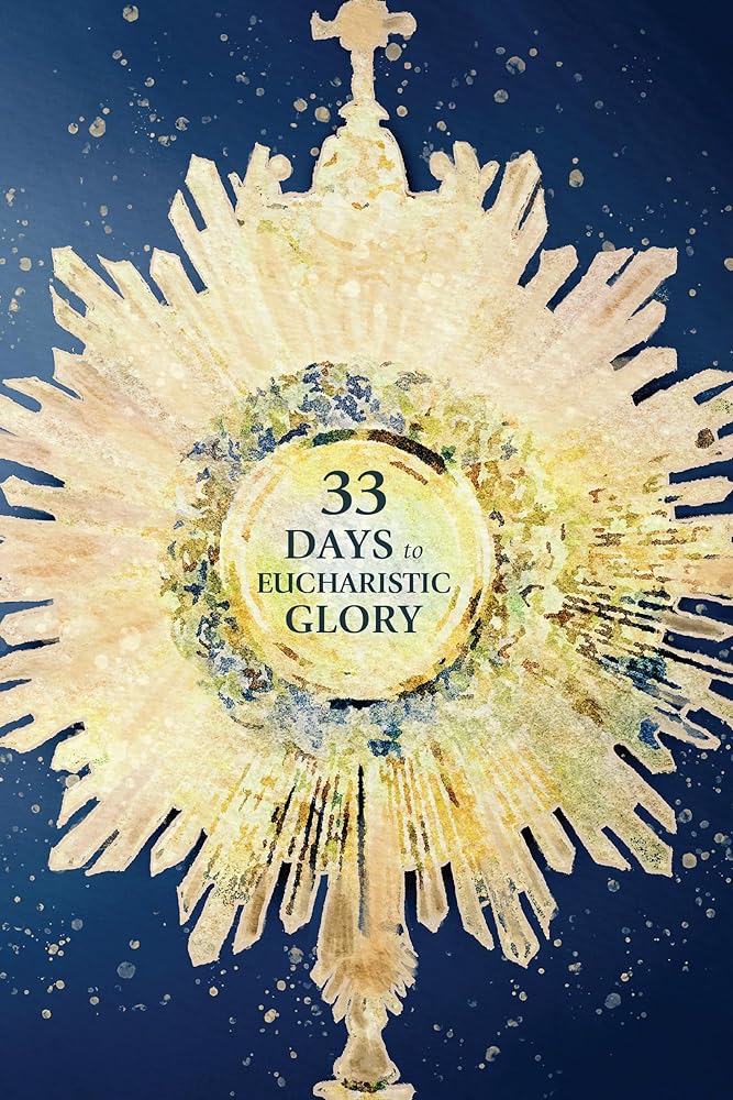 33 Days to Eucharistic Glory cover image